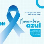 Novembro Azul: A Importância da conscientização e da prevenção no combate ao câncer de próstata Novembro Azul: A Importância da conscientização e da prevenção no combate ao câncer de próstata